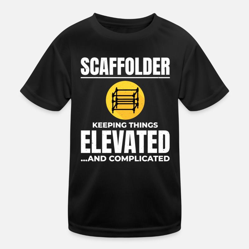 Scaffolder Scaffold Builder Scaffolding Platform Kids Functional T-Shirt