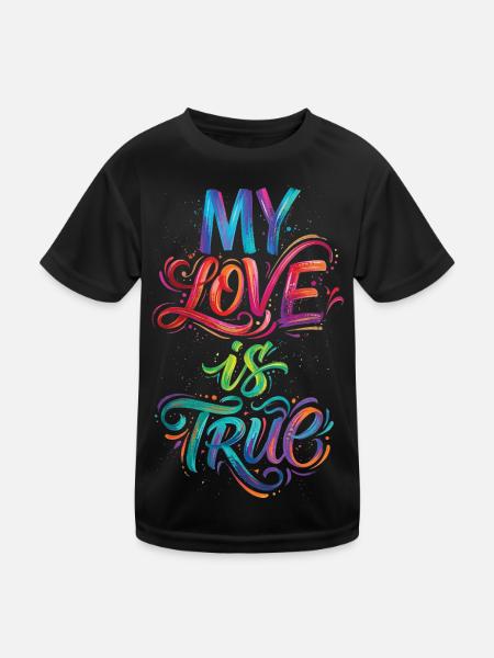 My Love Is True Colorful Text Painting Print - Kids Functional T-Shirt - black - Front