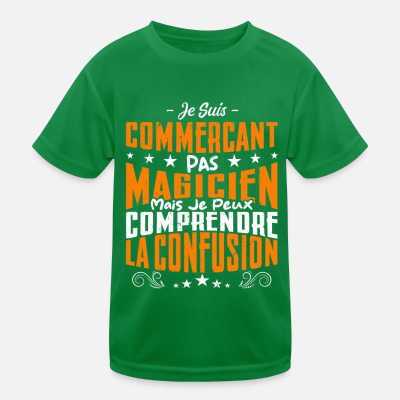 Je Suis Commerçant Pas Magicien T-shirt sport Enfant