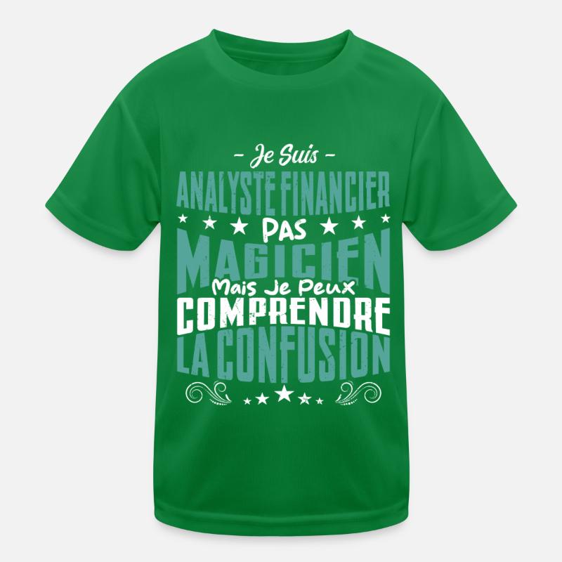 Je Suis Analyse Financière Pas Magicien T-shirt sport Enfant