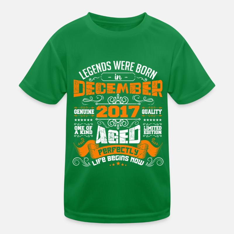 Legends were born in December 2017 | gift Kids Functional T-Shirt
