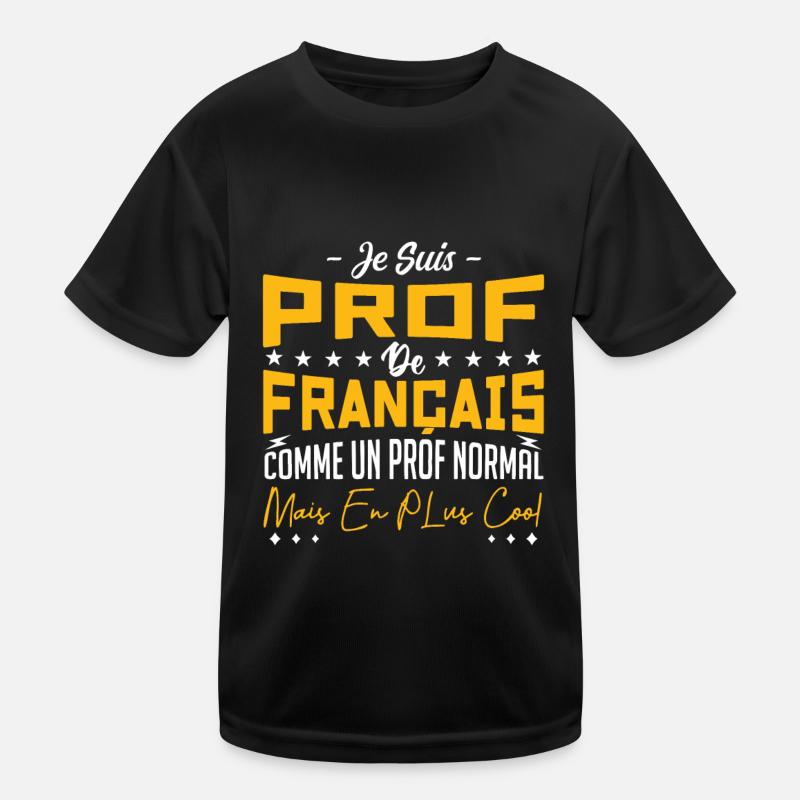 Je Suis Prof De Français T-shirt sport Enfant