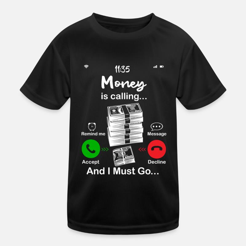 Money Is Calling Kids Functional T-Shirt