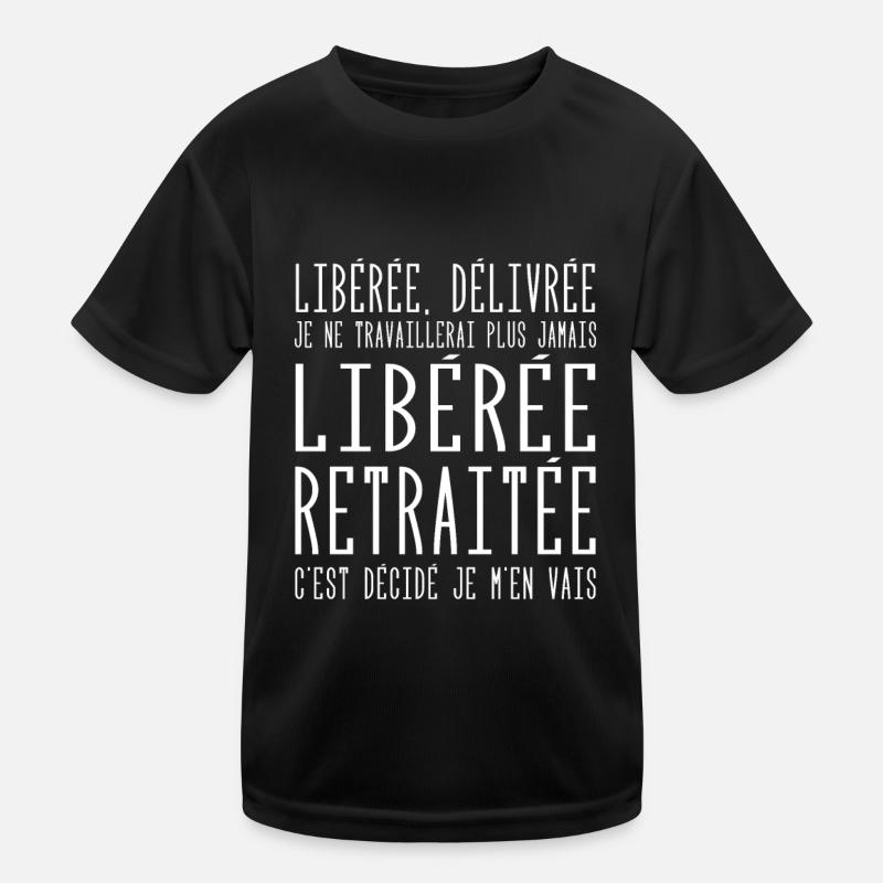 Liberée | Délivrée | Retraitée T-shirt sport Enfant