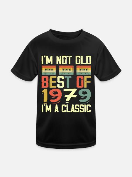 1979 I'm Not Old I'm Classic Vintage 1979 Geburtstag - Kinder Funktions-T-Shirt - Schwarz - Vorne