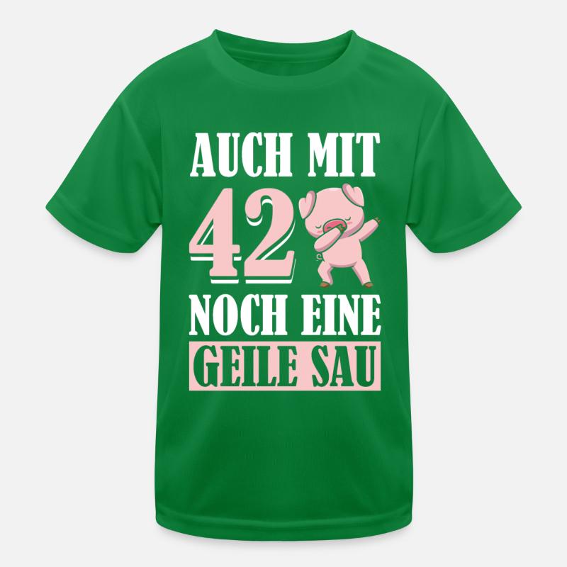 Auch Mit 42 Noch Eine Geile Sau Schwein 42nd Kinder Funktions-T-Shirt