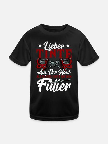 Lieber Tinte Auf Der Haut Als Zu Viel Tinte Auf - Kinder Funktions-T-Shirt - Schwarz - Vorne