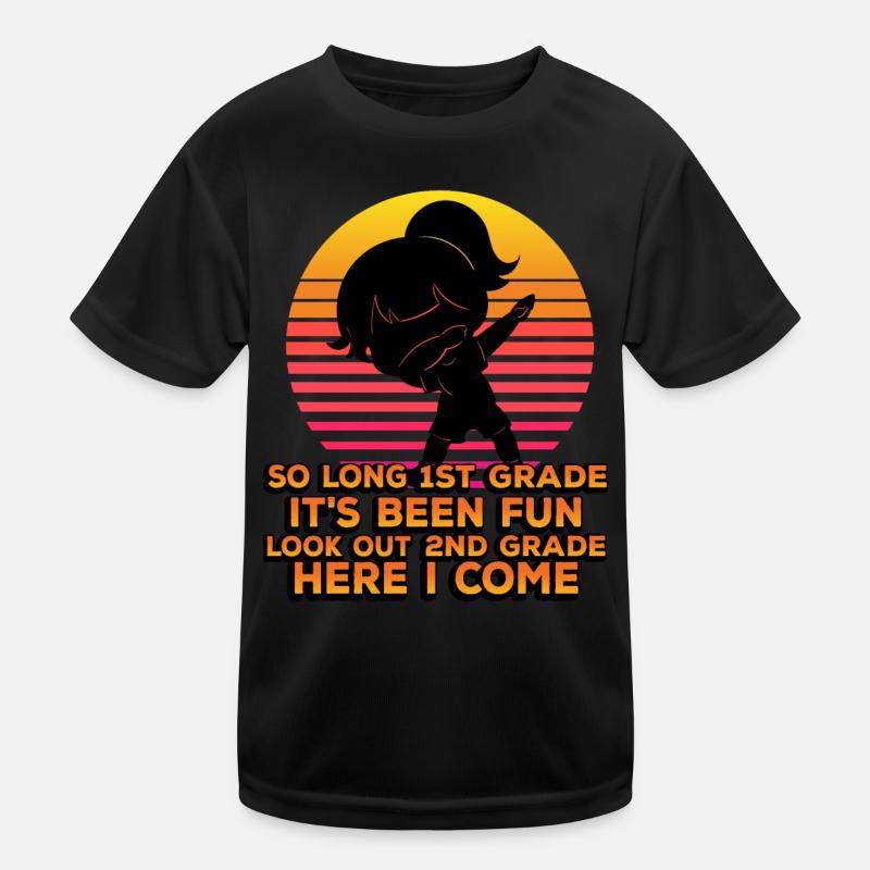So Long 1st Grade It's Been Fun Look Out 2nd Kinder Funktions-T-Shirt