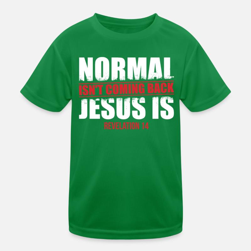 The normal does not come back Revelation Kids Functional T-Shirt