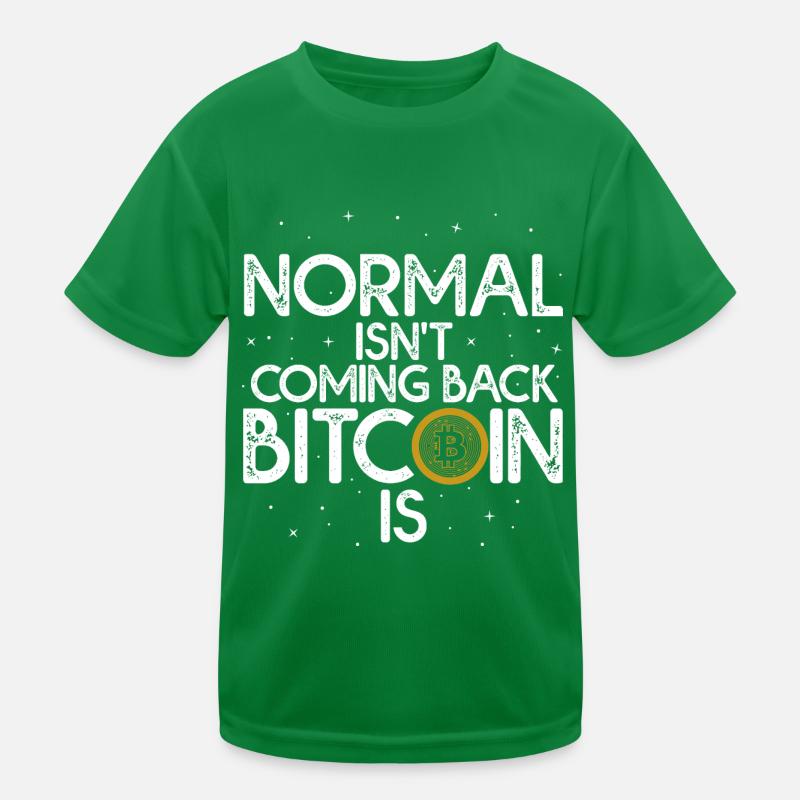 Normal ne revient pas Bitcoin est T-shirt sport Enfant