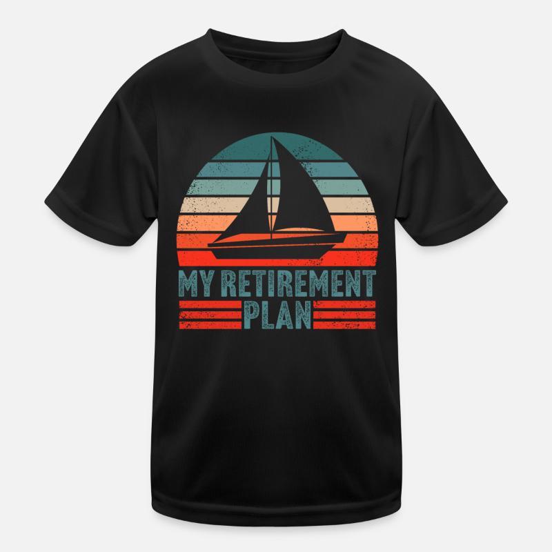 My retirement plan retro sailing sailboat Kids Functional T-Shirt