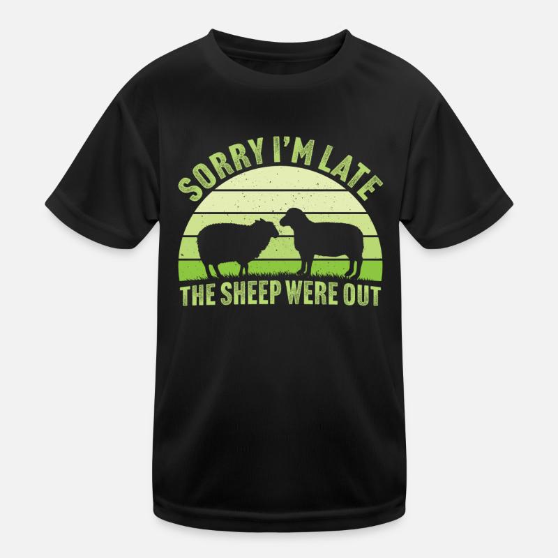 Entschuldigung, ich bin zu spät, die Schafe waren draußen Kinder Funktions-T-Shirt