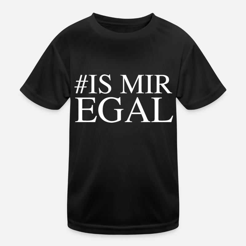 # is mir egal Kinder Funktions-T-Shirt