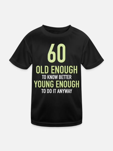 Gift 60 years birthday boy or girl - Kids Functional T-Shirt - black - Front