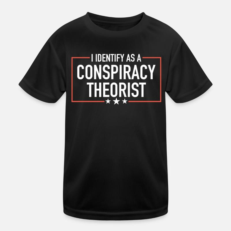 conspiracy theorist conspiracy theory Kids Functional T-Shirt