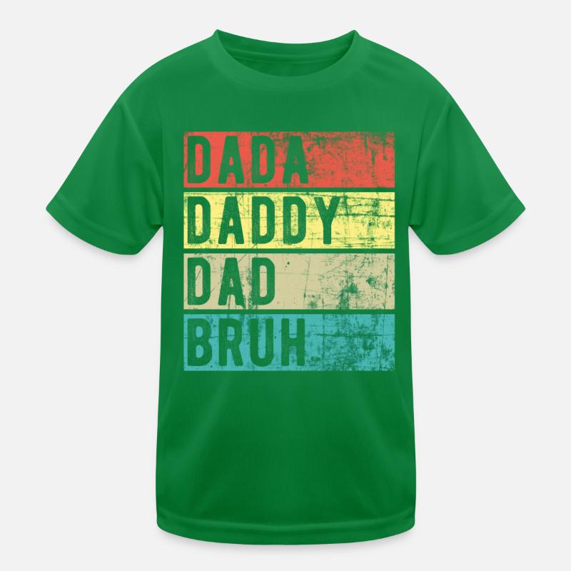 Dada Papa Papa Bruh Kinder Funktions-T-Shirt