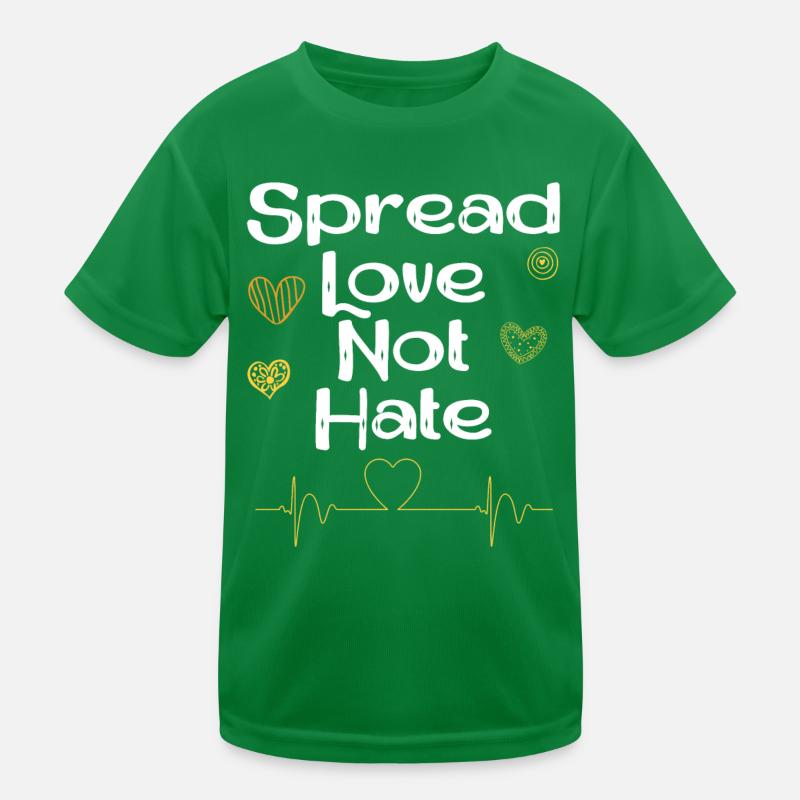 Spread Love Not Hate Kids Functional T-Shirt