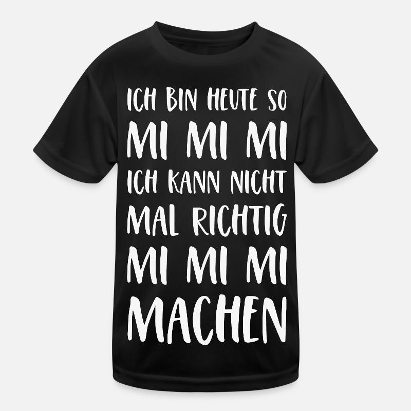 Mimimi Spruch Ich bin heute so Mi Mi Mi Sprüche Kinder Funktions-T-Shirt