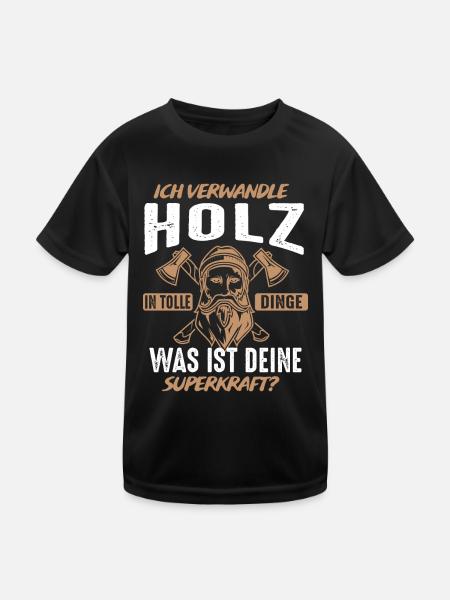Ich Verwandle Holz In Tolle Dinge | Schreiner Holz - Kinder Funktions-T-Shirt - Schwarz - Vorne