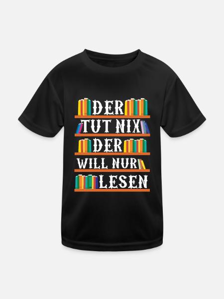 Der Tut Nix Der Will Nur Lesen | Bücher Geschenk - Kinder Funktions-T-Shirt - Schwarz - Vorne