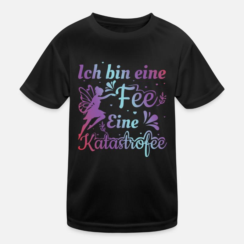 Ich bin eine Fee Eine Katastrofee | Prinzessin Kinder Funktions-T-Shirt