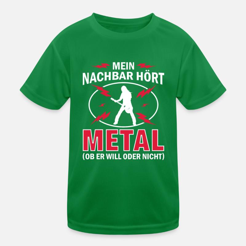 Mein Nachbar hört Metal Ob er will oder nicht Kinder Funktions-T-Shirt