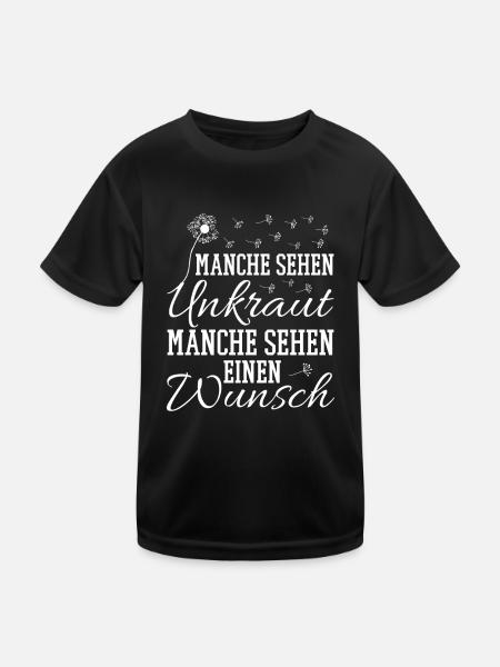 Manche sehen Unkraut Manche sehen einen Wunsch - Kinder Funktions-T-Shirt - Schwarz - Vorne