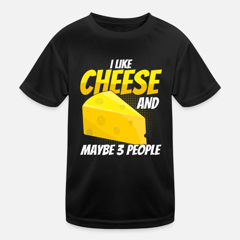 Cheese saying gift, cheese lover, cheese lover, cheese Kids Functional T-Shirt