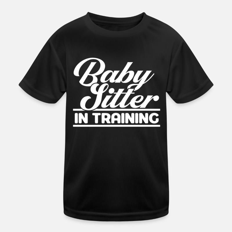 Babysitter Gift Babysitting Best Babysitter Kids Functional T-Shirt