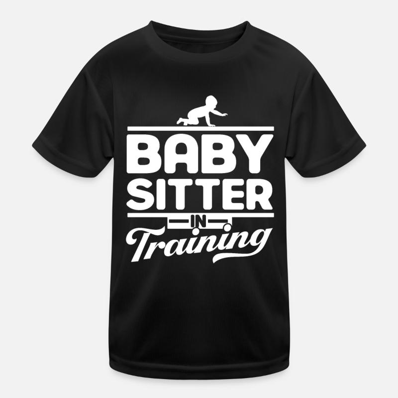 Babysitter Gift Babysitting Best Babysitter Kids Functional T-Shirt