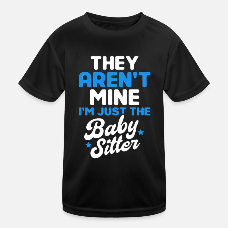 Babysitter Gift Babysitting Best Babysitter Kids Functional T-Shirt