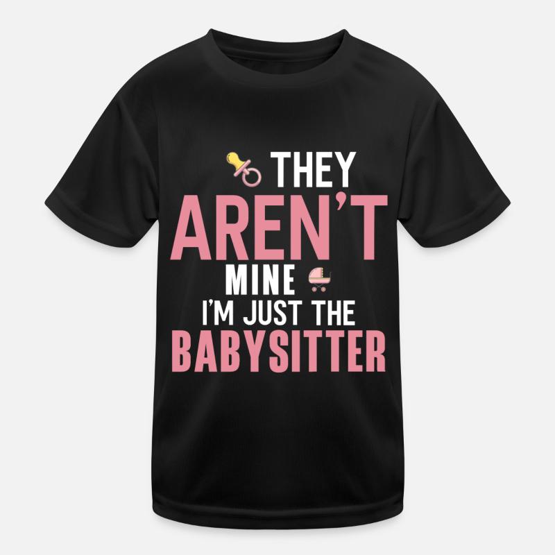 Babysitter Gift Babysitting Best Babysitter Kids Functional T-Shirt