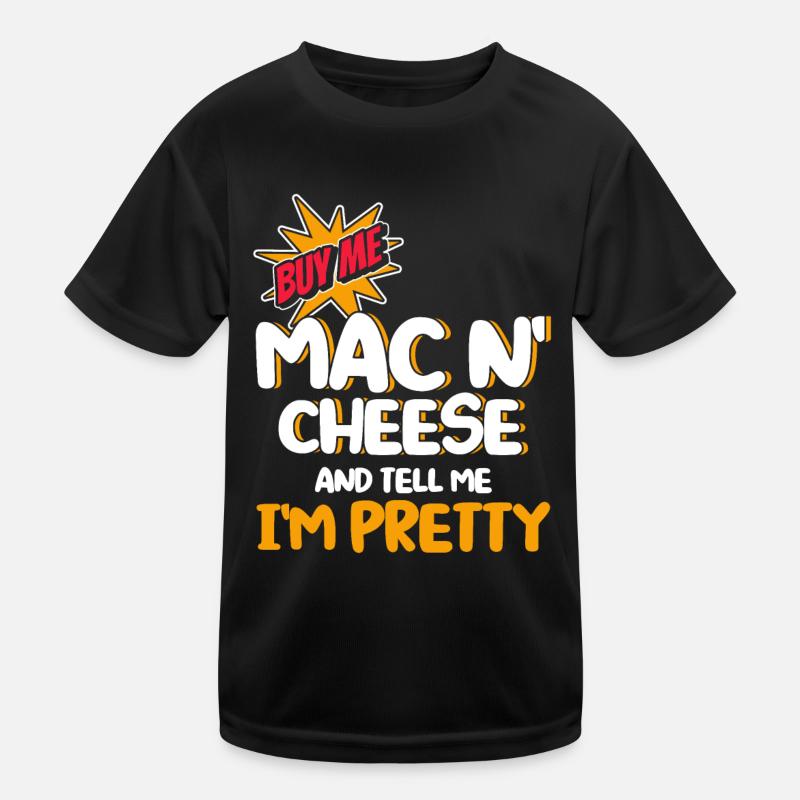 Mac N Cheese Geschenk Spruch Mac N Cheese Kinder Funktions-T-Shirt