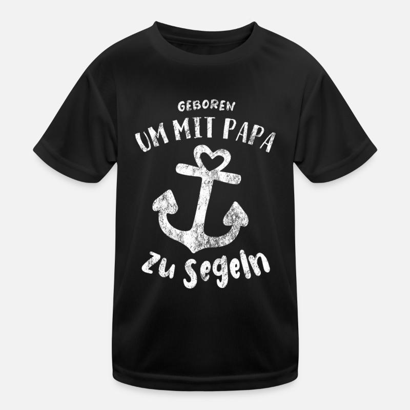 Mit Papa segeln - Anker Baby Spruch Kinder Funktions-T-Shirt