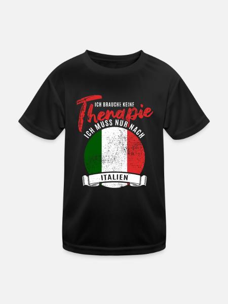 Ich brauche keine Therapie ich muss nach Italien - Kinder Funktions-T-Shirt - Schwarz - Vorne