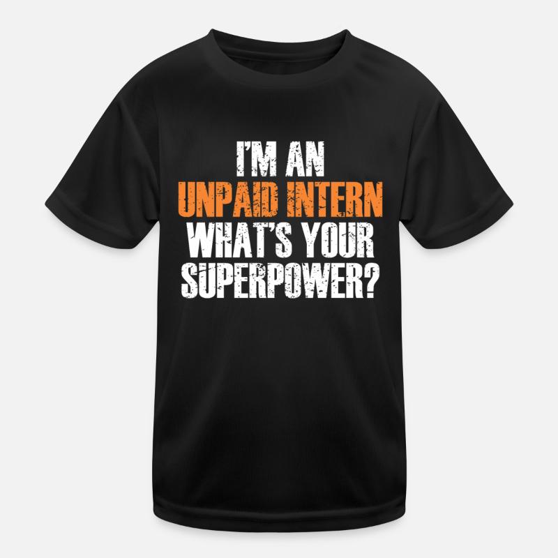 Intern Gift Unpaid Intern Kids Functional T-Shirt