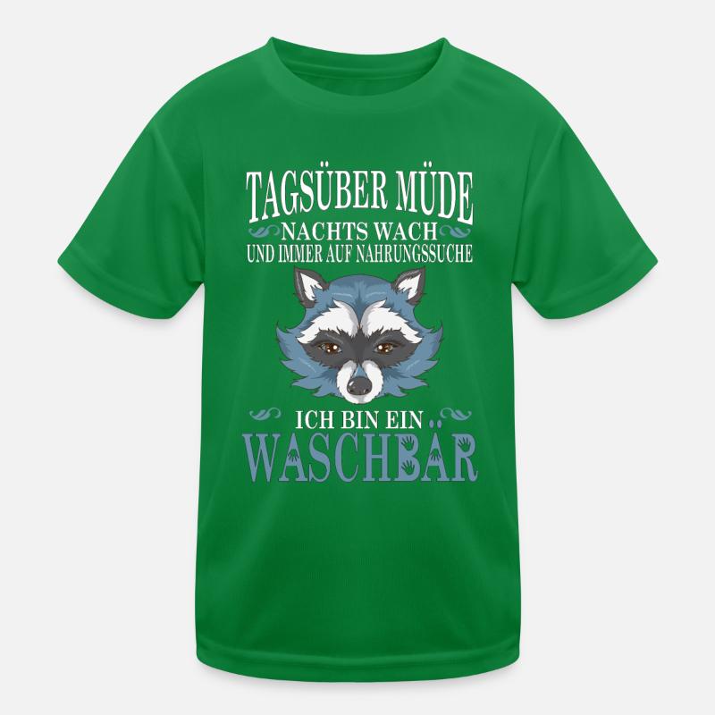 Tagsüber Müde Nachts Wach ich bin ein Waschbär Kinder Funktions-T-Shirt