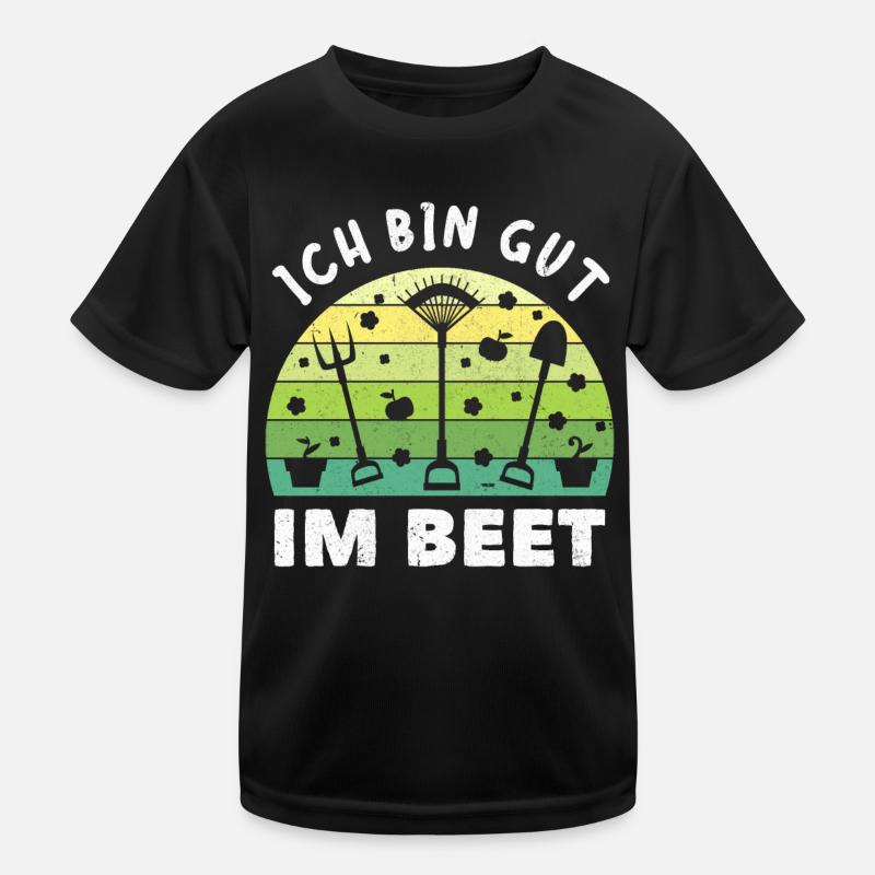Gärtner Ich Bin Gut Im Beet Kinder Funktions-T-Shirt