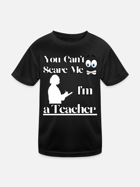 Tu ne peux pas me faire peur Je suis professeur - T-shirt sport Enfant - noir - Devant