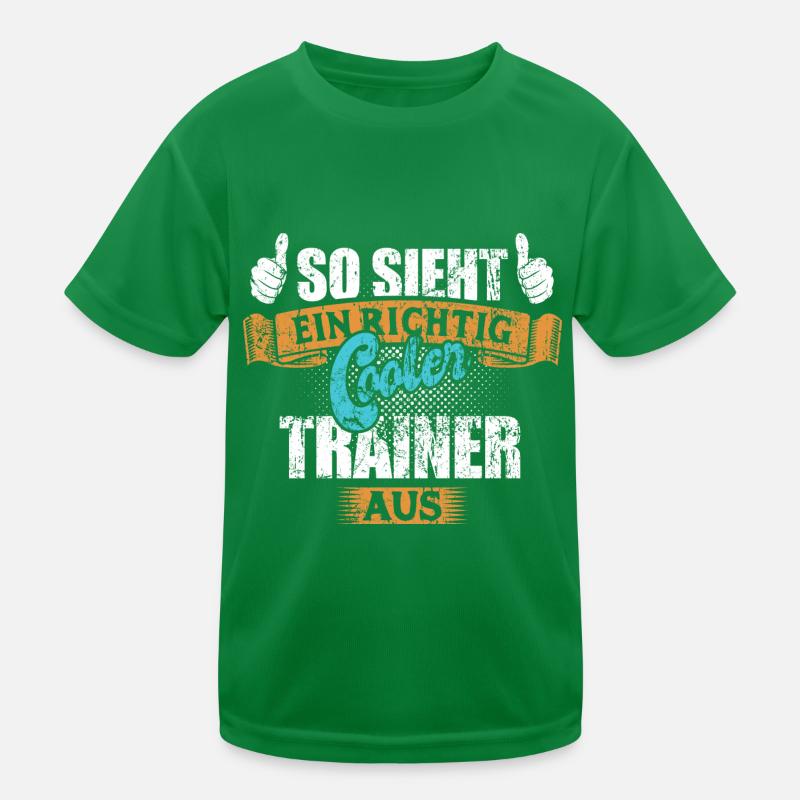 So sieht ein richtig cooler Trainer aus Kinder Funktions-T-Shirt