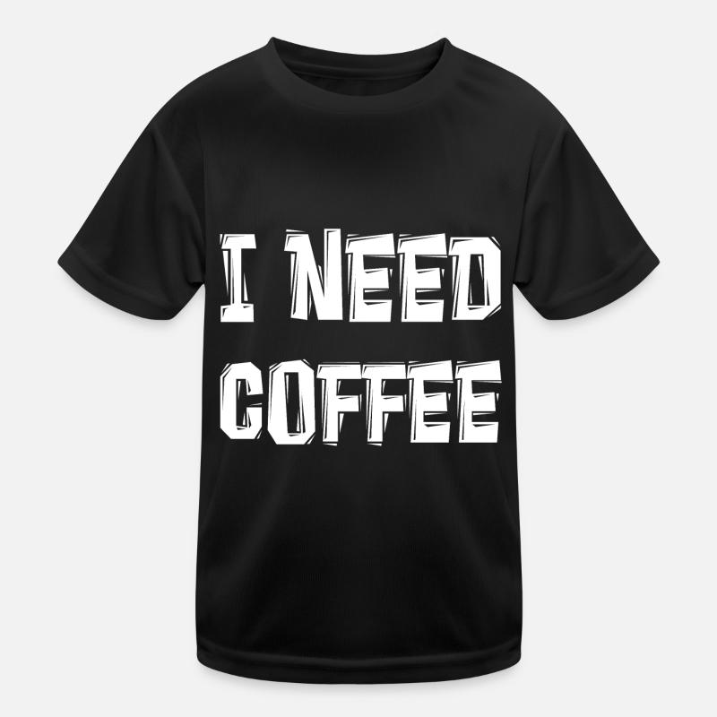 I NEED COFFEE - Kids Functional T-Shirt - black