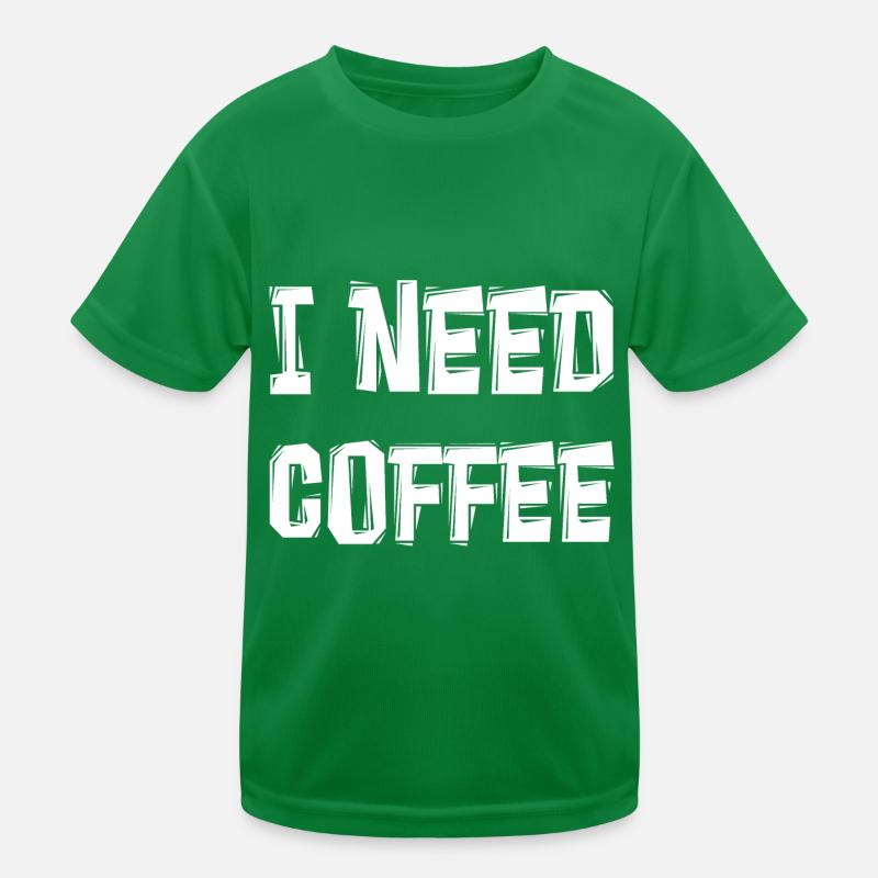 I NEED COFFEE T-shirt sport Enfant