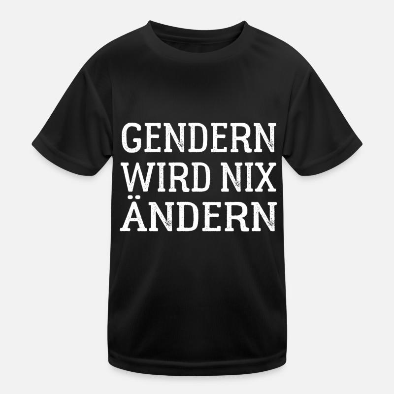 Gendern wird nix ändern - Gender Spruch Kinder Funktions-T-Shirt