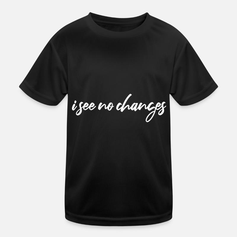 i see no changes Kinder Funktions-T-Shirt