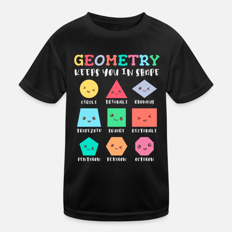 Geometry keeps you in shape, geometric shapes Kids Functional T-Shirt