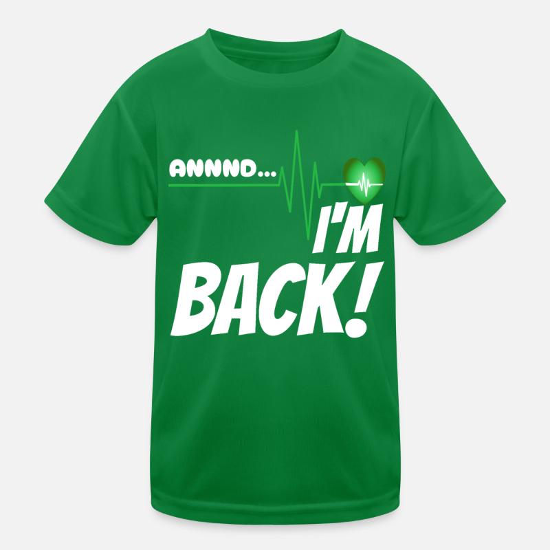 Annnd I’M back - crise cardiaque T-shirt sport Enfant