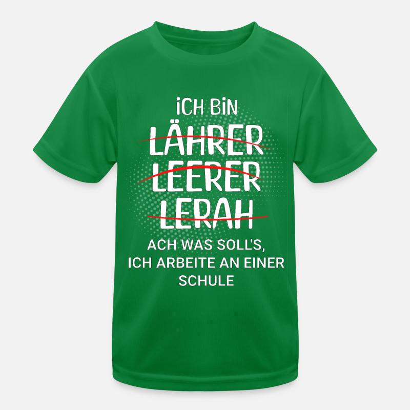 Ich bin Lehrer - ich arbeite an einer Schule Kinder Funktions-T-Shirt