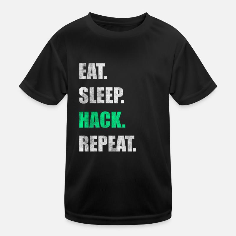 Eat Sleep Hack Repeat Hacker Hacken - Kinder Funktions-T-Shirt - Schwarz