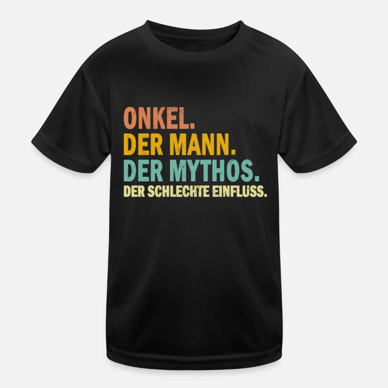Onkel Der Mann Der Mythos Der Schlechte Einfluss Kinder Funktions-T-Shirt