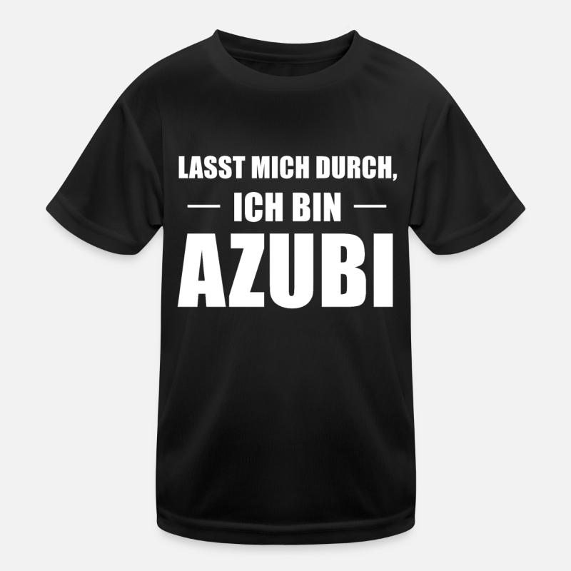 Lasst Mich Durch Ich Bin Azubi Spruch Geschenk Kinder Funktions-T-Shirt
